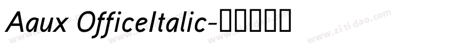 Aaux OfficeItalic字体转换